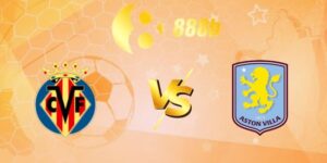 nhan dinh villarreal vs aston villa 6
